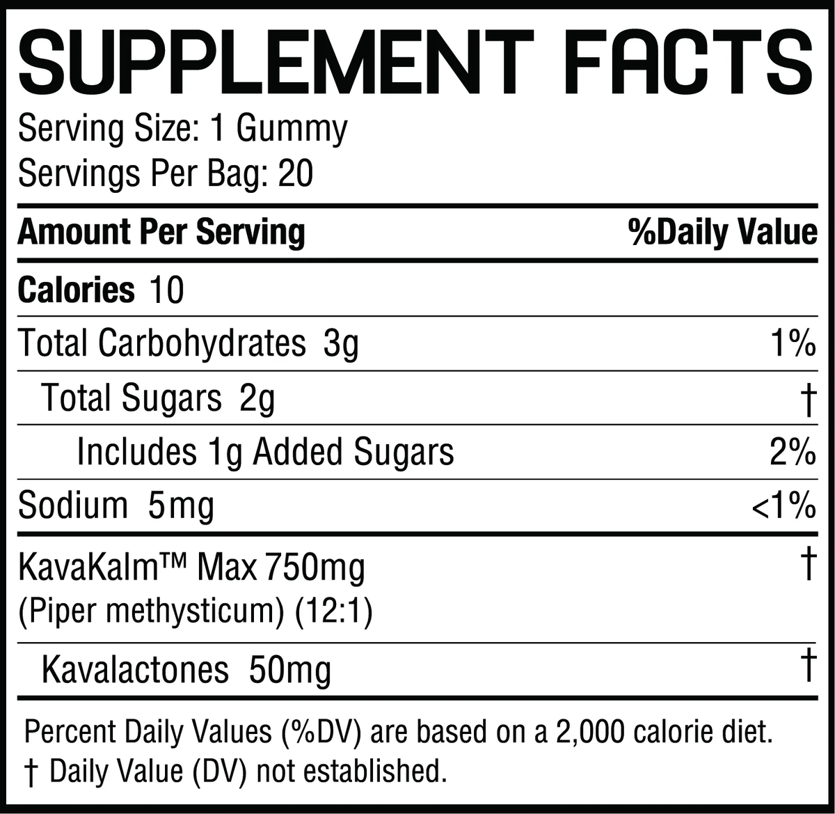 Supplement Facts: Serving Size 1 Gummy; Servings 20; Calories 10; Sugars 2g; Sodium 5mg; KavaKalm Max 750mg.