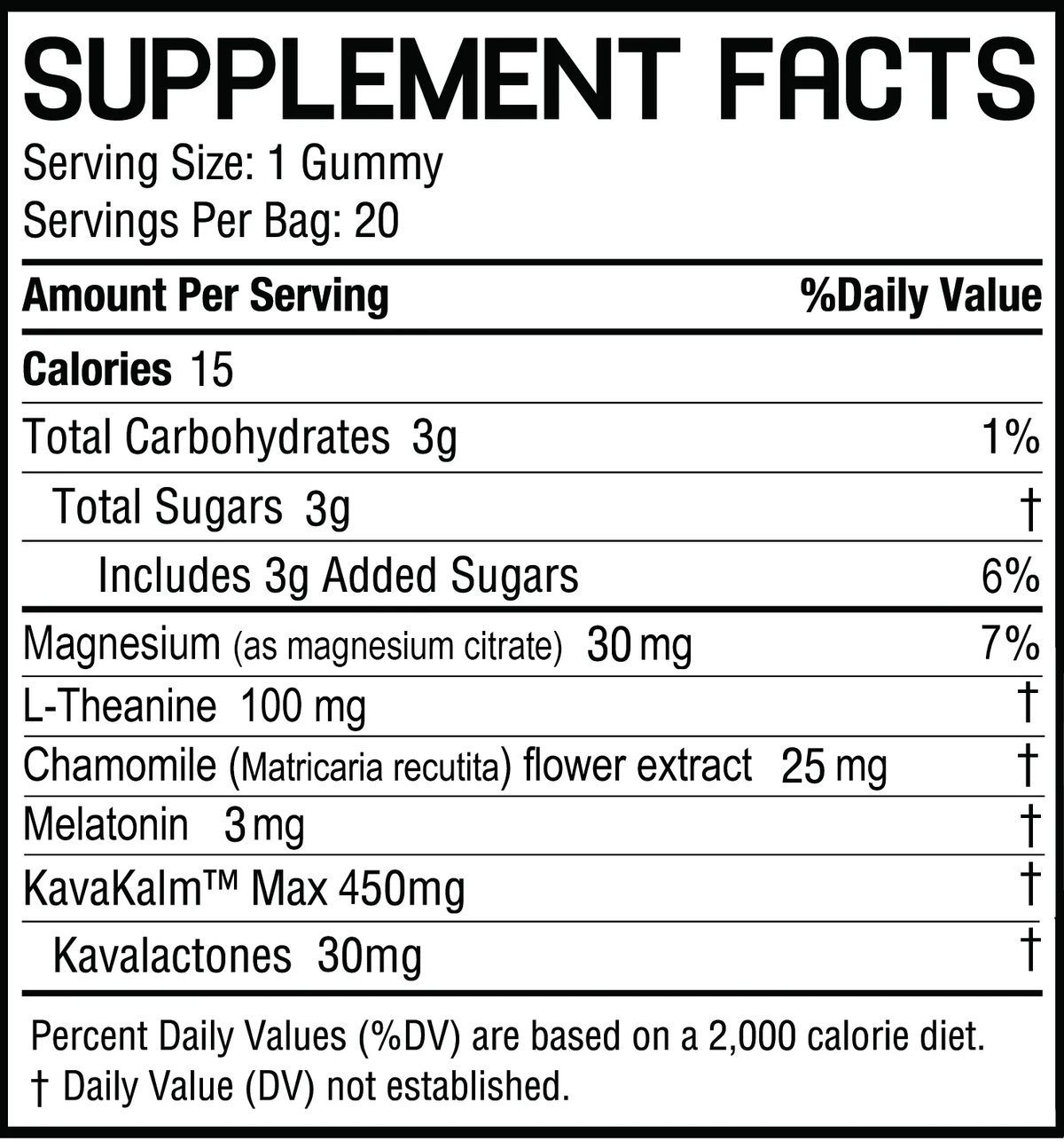 Supplement Facts label: Serving Size 1 Gummy; Servings Per Bag 20; Calories 15; Magnesium 30 mg; L-Theanine 100 mg; Chamomile 25 mg; Melatonin 3 mg; KavaKalm Max 450 mg