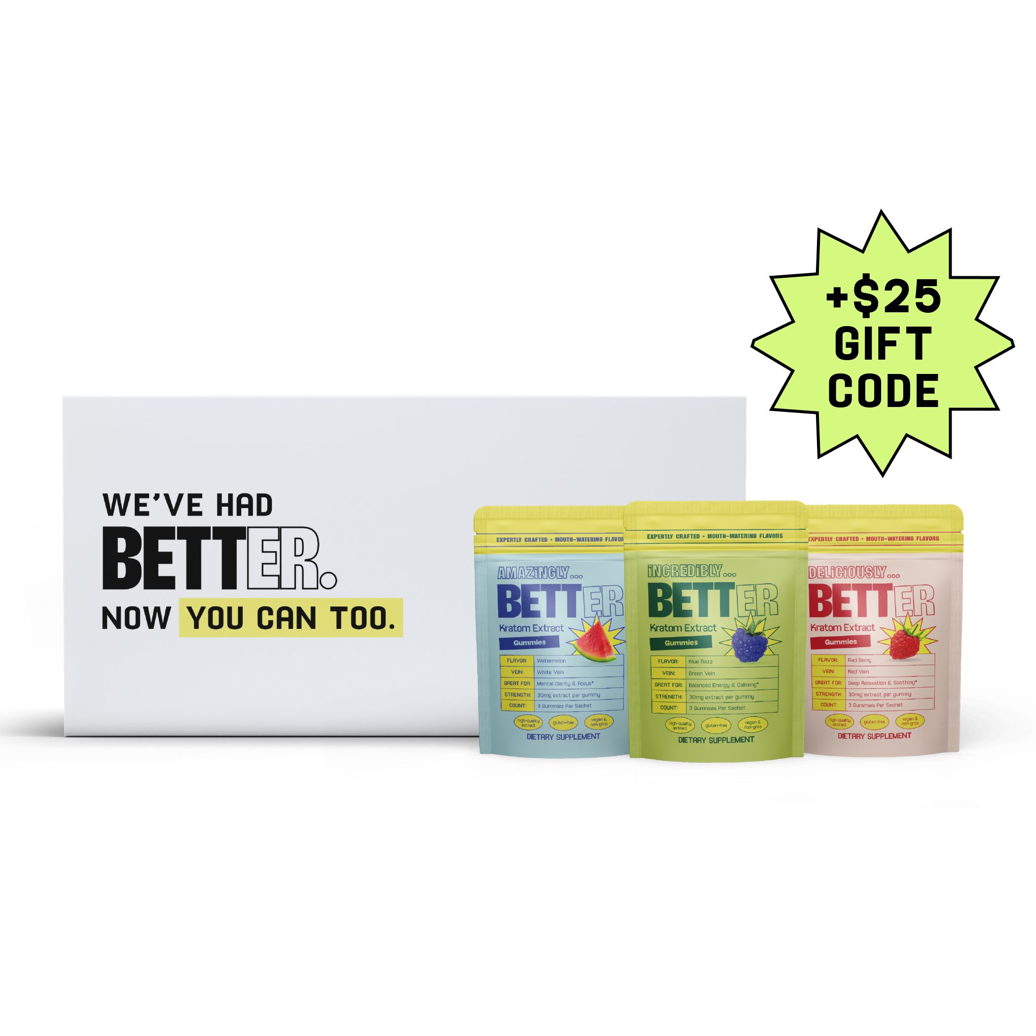 Sampler box with three Kratom gummy pouches labeled WE'VE HAD BETTER. NOW YOU CAN TOO. and a green starburst + GIFT CODE