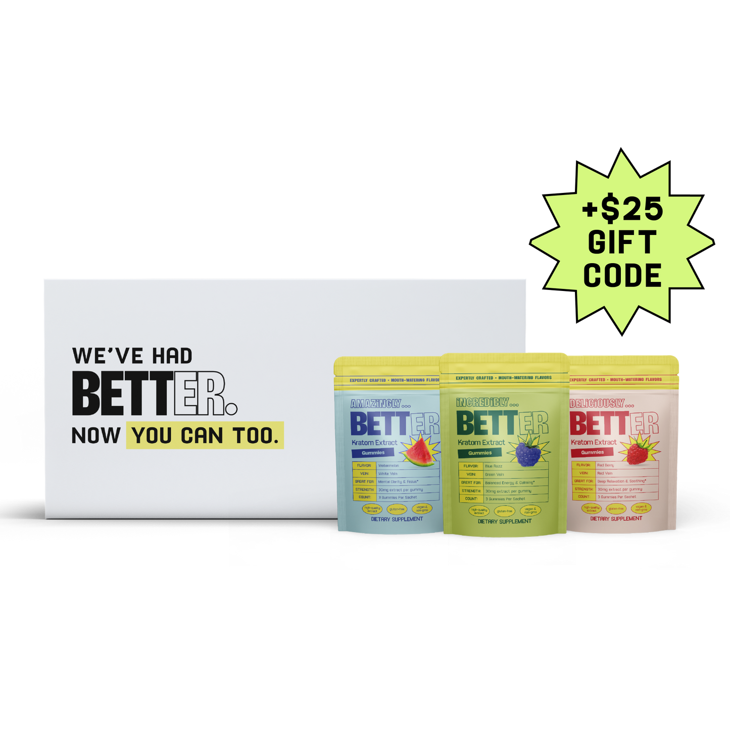 Sampler box with three Kratom gummy pouches labeled WE'VE HAD BETTER. NOW YOU CAN TOO. and a green starburst + GIFT CODE